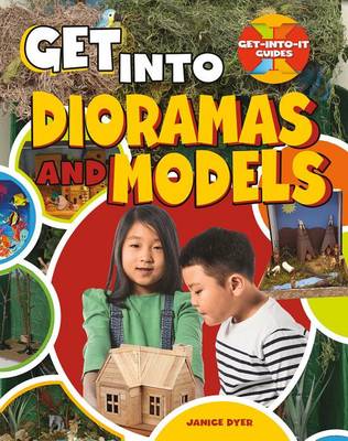 Cover of Get Into Dioramas and Models