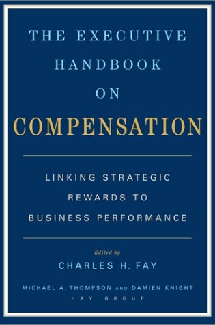 Cover of The Executive Handbook on Compensation