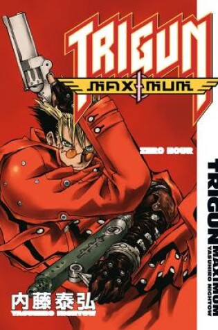 Cover of Trigun Maximum Volume 11: Zero Hour
