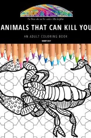 Cover of Animals That Can Kill You