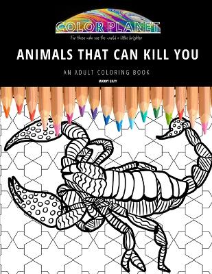 Book cover for Animals That Can Kill You