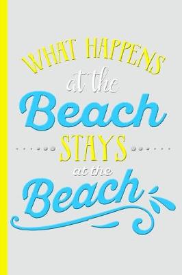 Book cover for What Happens at the Beach Stays at the Beach