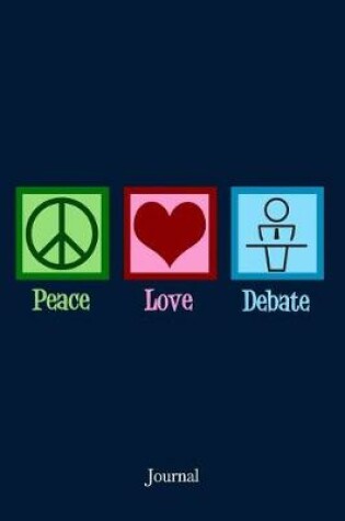 Cover of Peace Love Debate Journal