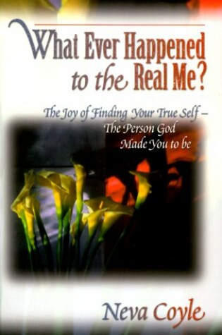 Cover of Whatever Happened to the Real ME?