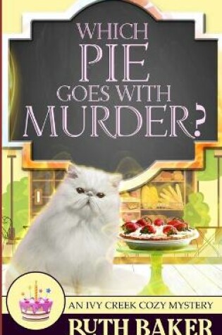 Cover of Which Pie Goes with Murder?