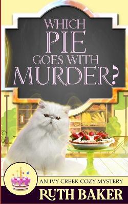 Book cover for Which Pie Goes with Murder?