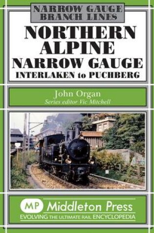 Cover of Northern Alpine Narrow Gauge