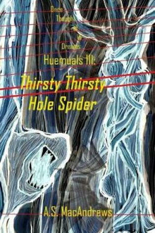 Cover of Thirsty Thirsty Hole Spider