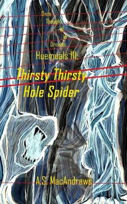 Book cover for Thirsty Thirsty Hole Spider