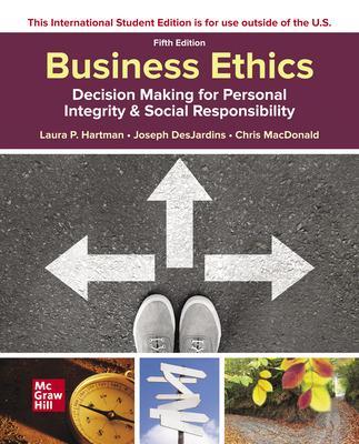 Book cover for ISE Business Ethics: Decision Making for Personal Integrity & Social Responsibility