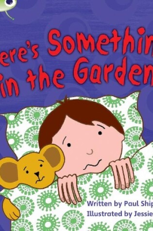 Cover of Bug Club Phonics - Phase 4 Unit 12: There's Something In the Garden