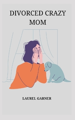 Book cover for Divorced Crazy Mom