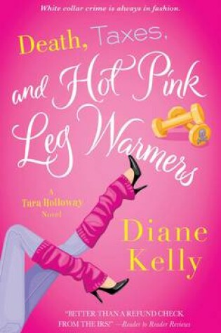 Cover of Death, Taxes and Hot-pink Leg Warmers