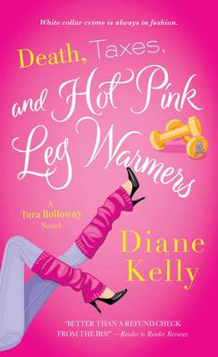 Cover of Death, Taxes and Hot-pink Leg Warmers