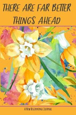 Book cover for There Are Far Better Things Ahead