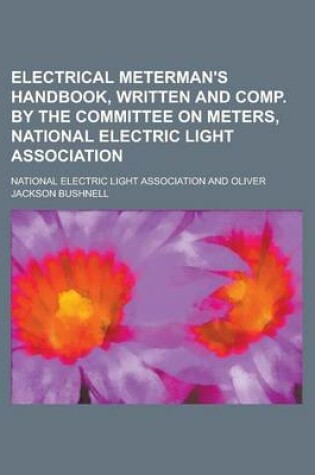 Cover of Electrical Meterman's Handbook, Written and Comp. by the Committee on Meters, National Electric Light Association