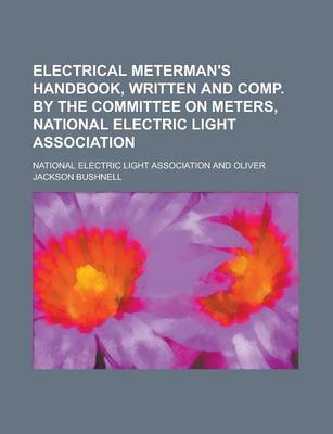 Book cover for Electrical Meterman's Handbook, Written and Comp. by the Committee on Meters, National Electric Light Association