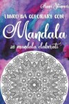 Book cover for Libro da colorare con mandala