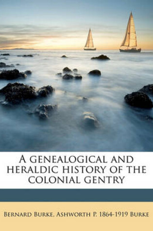 Cover of A Genealogical and Heraldic History of the Colonial Gentry Volume 2