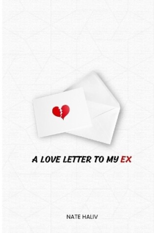 Cover of A Love Letter to My Ex
