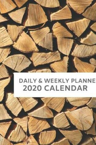 Cover of 2020 Planner, Year Daily Weekly Calendar Planner with Firewood