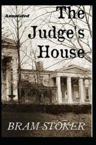 Cover of The Judges House Annotated