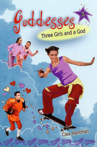 Cover of Goddesses #2: Three Girls and a God