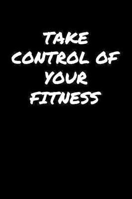 Book cover for Take Control Of Your Fitness