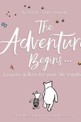Cover of Winnie-the Pooh: The Adventure Begins ... Lessons in Love for your Life Together