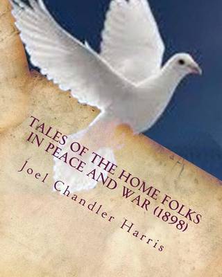 Book cover for Tales of the home folks in peace and war (1898)