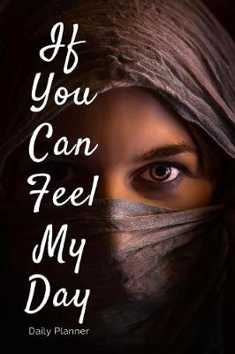 Book cover for If You Can Feel My Day