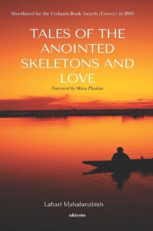 Cover of Tales of the Anointed Skeletons and Love