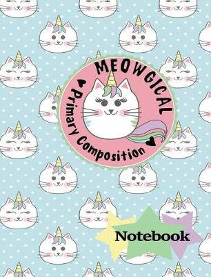Cover of Meowgical Primary Composition Notebook