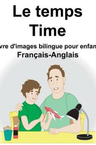 Cover of Français-Anglais Le temps/Time Livre d'images bilingue pour enfants