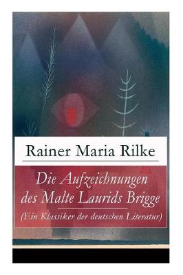 Book cover for Die Aufzeichnungen des Malte Laurids Brigge (Ein Klassiker der deutschen Literatur)