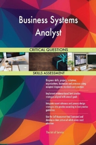 Cover of Business Systems Analyst Critical Questions Skills Assessment