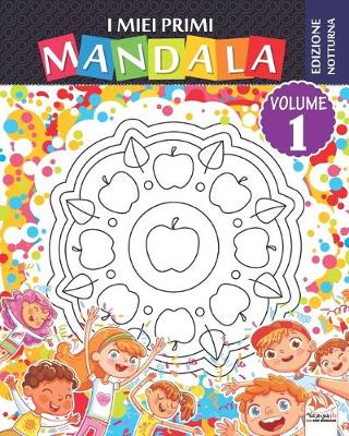 Book cover for I miei primi mandala - Volume 1 - Edizione notturna