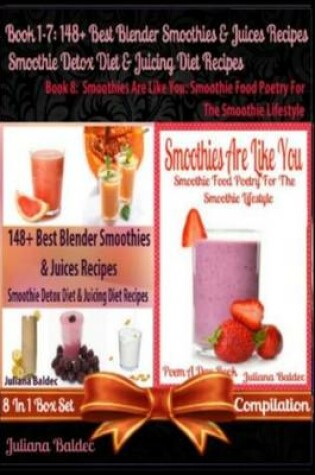 Cover of 148+ Best Blender Smoothies Recipes & Blender Juicing Recipes for the Smoothie Detox Diet & Juicing Diet + Smoothies Are Like You