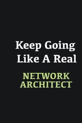 Book cover for Keep Going Like a Real Network Architect