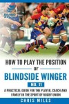 Book cover for How to play the position of Blindside Winger (No. 11)