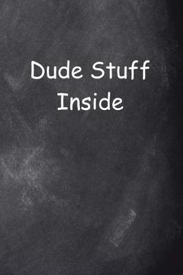 Cover of Dude Stuff Inside Journal For Men Chalkboard Style