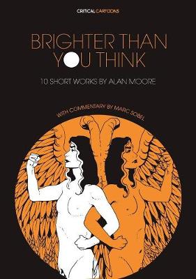 Book cover for Brighter Than You Think: 10 Short Works by Alan Moore