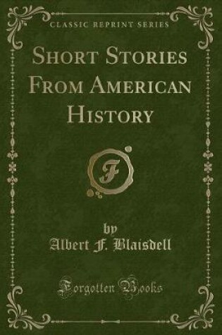 Cover of Short Stories from American History (Classic Reprint)