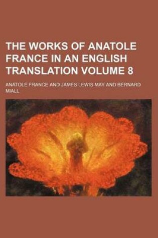 Cover of The Works of Anatole France in an English Translation Volume 8