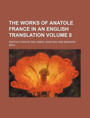 Book cover for The Works of Anatole France in an English Translation Volume 8
