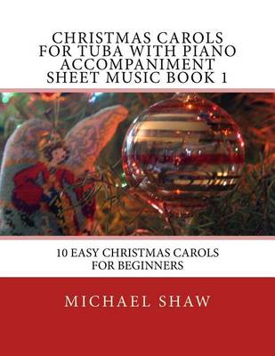 Book cover for Christmas Carols For Tuba With Piano Accompaniment Sheet Music Book 1