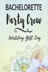 Book cover for Bachelorette Party Crew