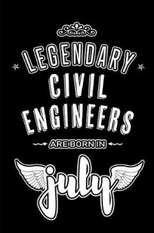 Cover of Legendary Civil Engineers are born in July
