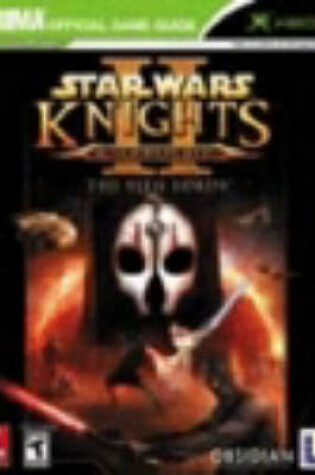 Cover of Star Wars: Knights of the Old Republic II: the Sith Wars: the Official Strategy Guide