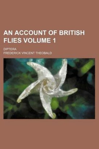 Cover of An Account of British Flies Volume 1; Diptera